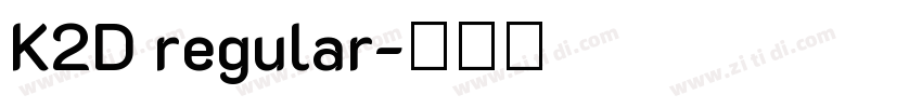 K2D regular字体转换
